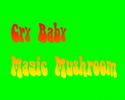 Video on: Cry Baby - Magic Mushroom
